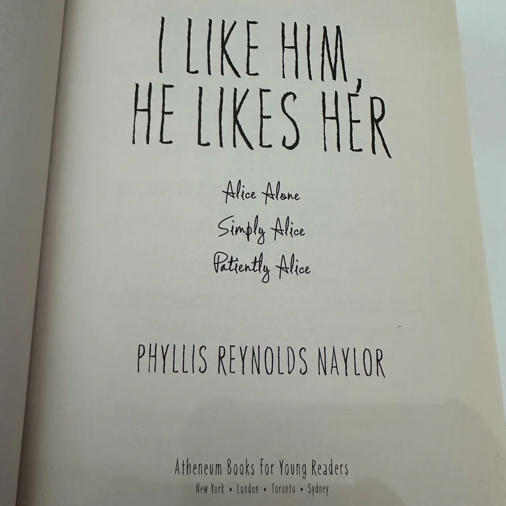 I Like Him, He Likes Her (Alice #13-15) by Phyllis Reynolds Naylor Paperback